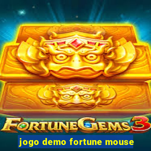 jogo demo fortune mouse